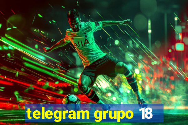 telegram grupo 18